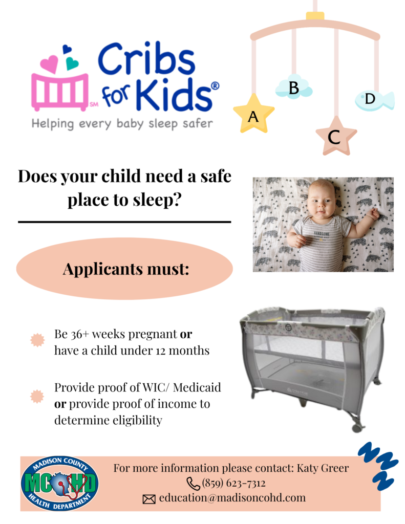 Cribs for Kids Call 859-623-7312 or email education@madisoncohd.com